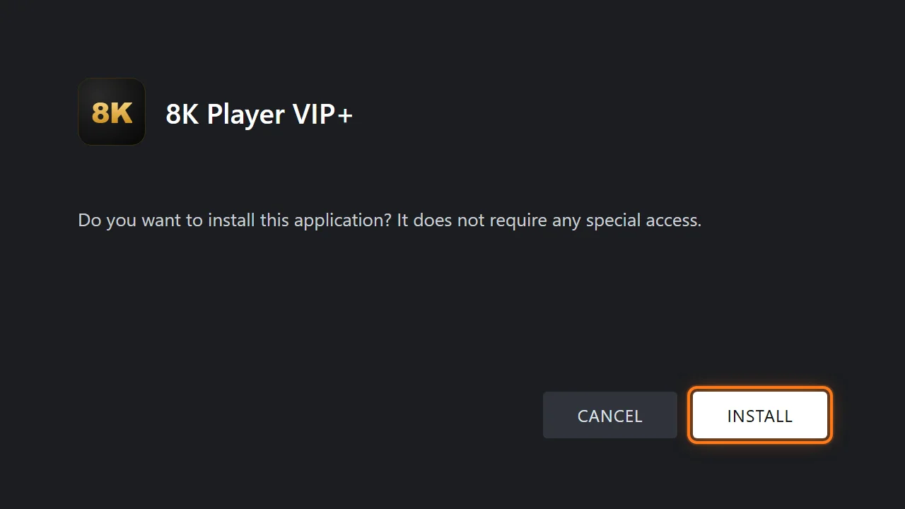 Free app, step 7: Install 8K Player VIP+